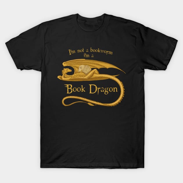 I'm Not A Bookworm I'm A Book Dragon T-Shirt by anubis1986